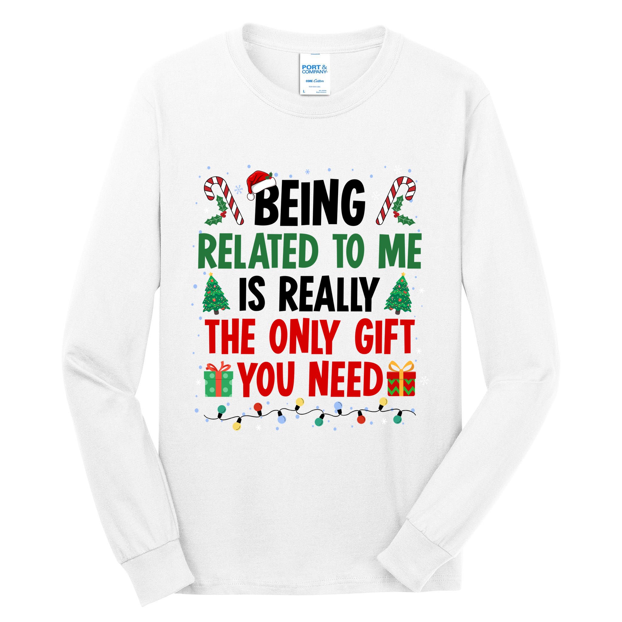 Being Related To Me Funny Christmas Family Xmas Tall Long Sleeve T-Shirt