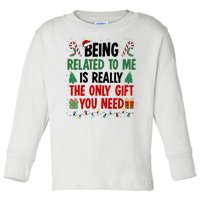 Being Related To Me Funny Christmas Family Xmas Toddler Long Sleeve Shirt