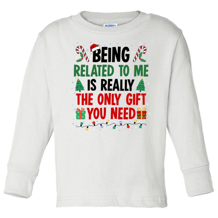 Being Related To Me Funny Christmas Family Xmas Toddler Long Sleeve Shirt