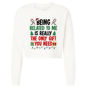 Being Related To Me Funny Christmas Family Xmas Cropped Pullover Crew