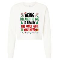 Being Related To Me Funny Christmas Family Xmas Cropped Pullover Crew