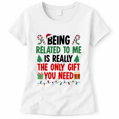 Being Related To Me Funny Christmas Family Xmas Womens T-Shirt