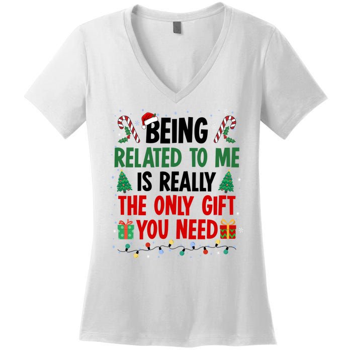 Being Related To Me Funny Christmas Family Xmas Women's V-Neck T-Shirt