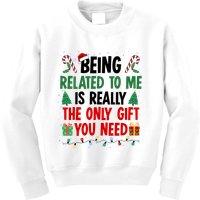 Being Related To Me Funny Christmas Family Xmas Kids Sweatshirt