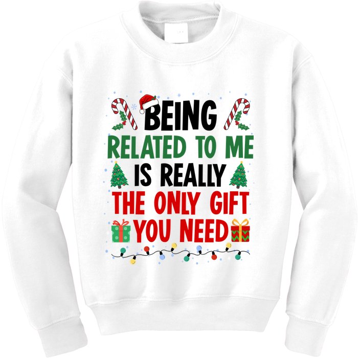 Being Related To Me Funny Christmas Family Xmas Kids Sweatshirt