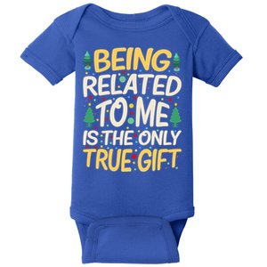 Being Related To Me Funny Christmas Saying Gift Baby Bodysuit