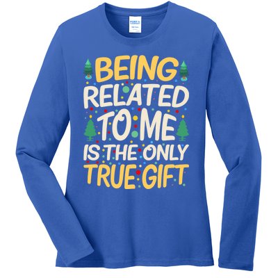 Being Related To Me Funny Christmas Saying Gift Ladies Long Sleeve Shirt