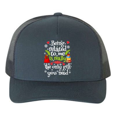 Being Related To Me Christmas Xmas Sarcastic Funny Saying Cool Gift Yupoong Adult 5-Panel Trucker Hat