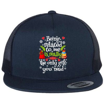 Being Related To Me Christmas Xmas Sarcastic Funny Saying Cool Gift Flat Bill Trucker Hat