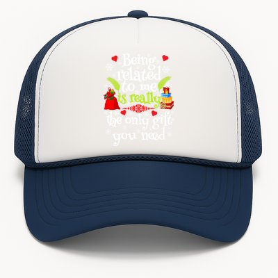 Being Related To Me Christmas Xmas Sarcastic Funny Saying Cool Gift Trucker Hat