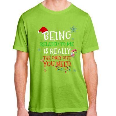 Being Related To Me Funny Christmas Family Cool Gift Adult ChromaSoft Performance T-Shirt