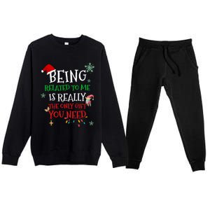 Being Related To Me Funny Christmas Family Cool Gift Premium Crewneck Sweatsuit Set