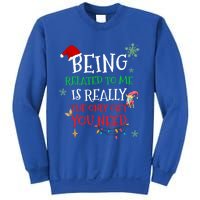 Being Related To Me Funny Christmas Family Cool Gift Sweatshirt