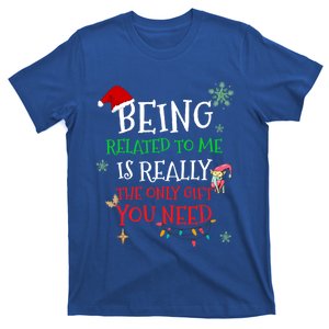 Being Related To Me Funny Christmas Family Cool Gift T-Shirt