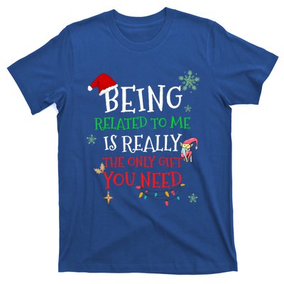 Being Related To Me Funny Christmas Family Cool Gift T-Shirt