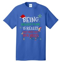 Being Related To Me Funny Christmas Family Cool Gift Tall T-Shirt