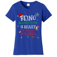 Being Related To Me Funny Christmas Family Cool Gift Women's T-Shirt