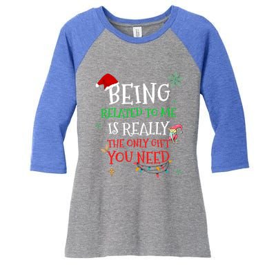 Being Related To Me Funny Christmas Family Cool Gift Women's Tri-Blend 3/4-Sleeve Raglan Shirt