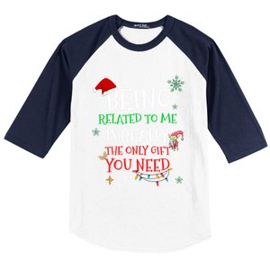 Being Related To Me Funny Christmas Family Cool Gift Baseball Sleeve Shirt