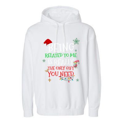 Being Related To Me Funny Christmas Family Cool Gift Garment-Dyed Fleece Hoodie