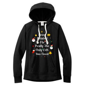 Being Related To Me Is Really The Only Gift You Need Gift Women's Fleece Hoodie