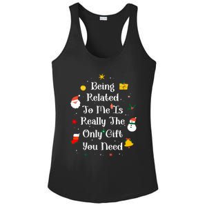 Being Related To Me Is Really The Only Gift You Need Gift Ladies PosiCharge Competitor Racerback Tank