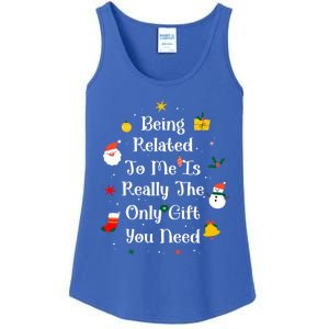 Being Related To Me Is Really The Only Gift You Need Gift Ladies Essential Tank