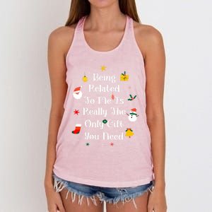 Being Related To Me Is Really The Only Gift You Need Gift Women's Knotted Racerback Tank