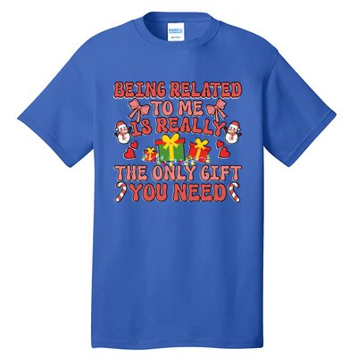 Being Related To Me Funny Christmas Family Xmas Groovy Gift Tall T-Shirt