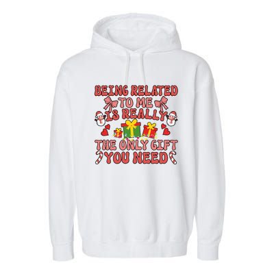 Being Related To Me Funny Christmas Family Xmas Groovy Gift Garment-Dyed Fleece Hoodie