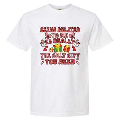 Being Related To Me Funny Christmas Family Xmas Groovy Gift Garment-Dyed Heavyweight T-Shirt