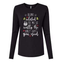 Being Related To Me Funny Christmas Family Xmas Pajamas Gift Womens Cotton Relaxed Long Sleeve T-Shirt