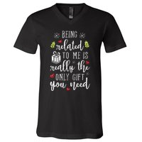 Being Related To Me Funny Christmas Family Xmas Pajamas Gift V-Neck T-Shirt