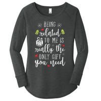 Being Related To Me Funny Christmas Family Xmas Pajamas Gift Women's Perfect Tri Tunic Long Sleeve Shirt