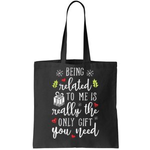 Being Related To Me Funny Christmas Family Xmas Pajamas Gift Tote Bag