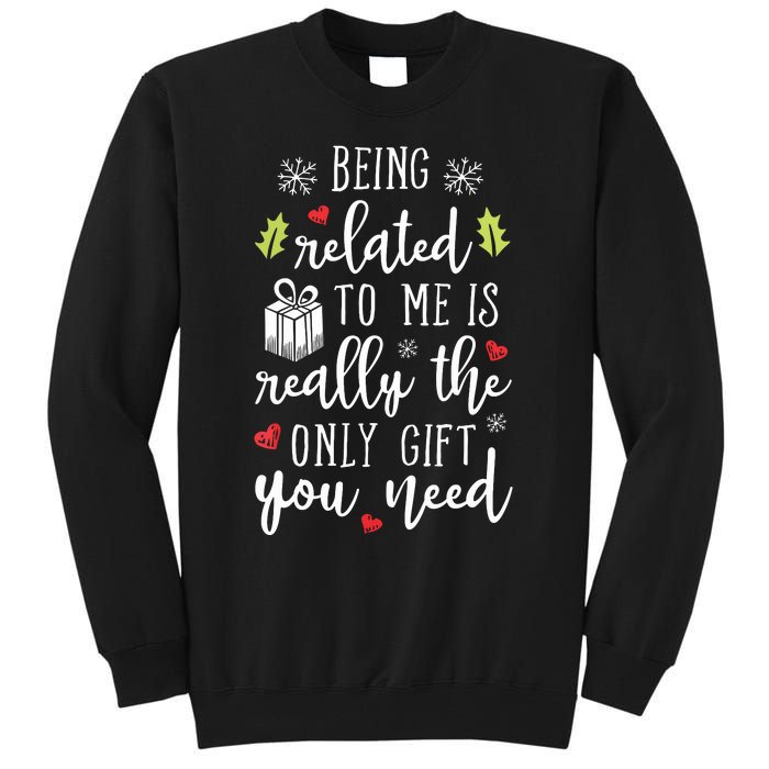 Being Related To Me Funny Christmas Family Xmas Pajamas Gift Tall Sweatshirt