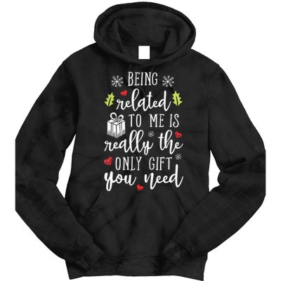 Being Related To Me Funny Christmas Family Xmas Pajamas Gift Tie Dye Hoodie