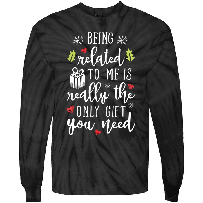 Being Related To Me Funny Christmas Family Xmas Pajamas Gift Tie-Dye Long Sleeve Shirt