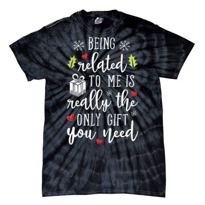 Being Related To Me Funny Christmas Family Xmas Pajamas Gift Tie-Dye T-Shirt