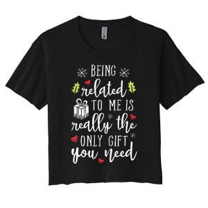 Being Related To Me Funny Christmas Family Xmas Pajamas Gift Women's Crop Top Tee