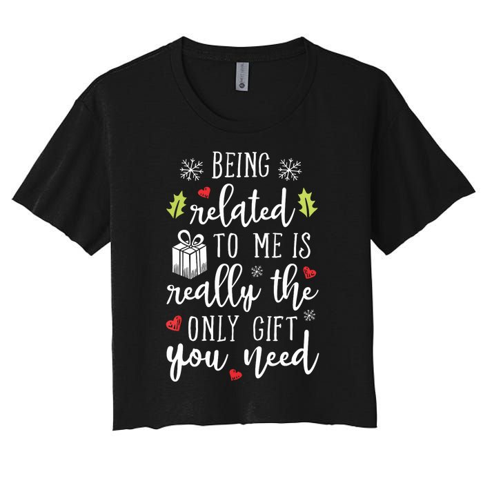 Being Related To Me Funny Christmas Family Xmas Pajamas Gift Women's Crop Top Tee