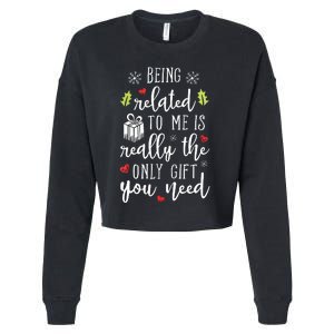 Being Related To Me Funny Christmas Family Xmas Pajamas Gift Cropped Pullover Crew