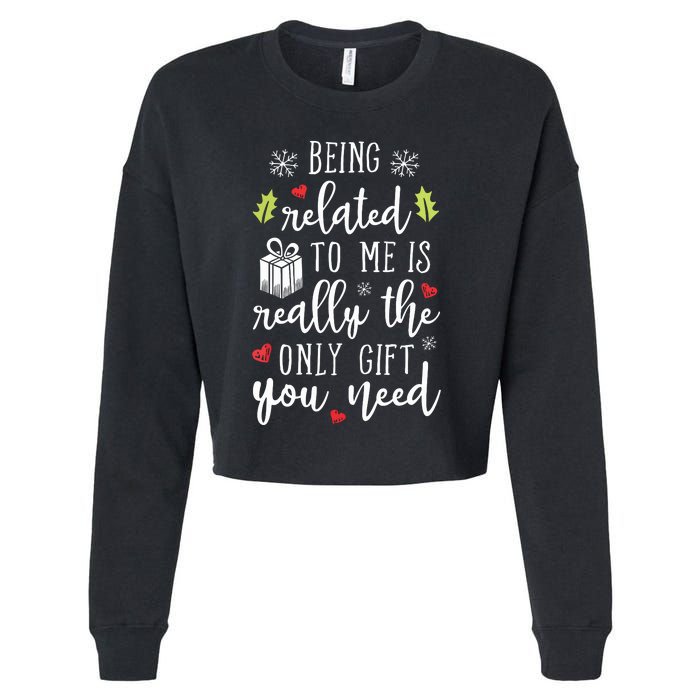 Being Related To Me Funny Christmas Family Xmas Pajamas Gift Cropped Pullover Crew