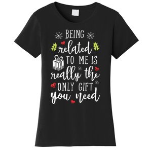 Being Related To Me Funny Christmas Family Xmas Pajamas Gift Women's T-Shirt