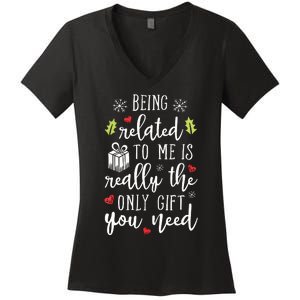 Being Related To Me Funny Christmas Family Xmas Pajamas Gift Women's V-Neck T-Shirt