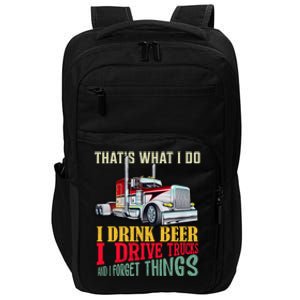 Big Rigs That's What I Do I Beer I Drive Trucks Gift Impact Tech Backpack