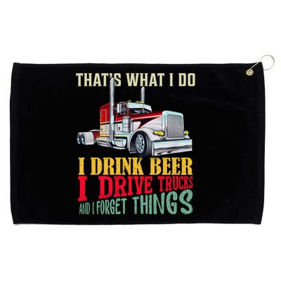 Big Rigs That's What I Do I Beer I Drive Trucks Gift Grommeted Golf Towel