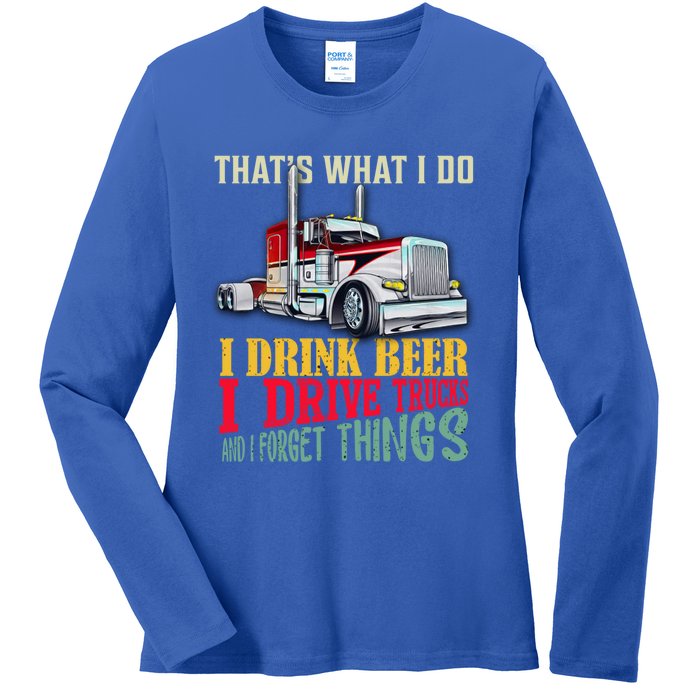 Big Rigs That's What I Do I Beer I Drive Trucks Gift Ladies Long Sleeve Shirt