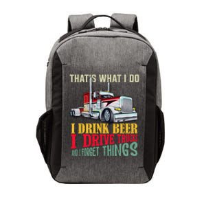 Big Rigs That's What I Do I Beer I Drive Trucks Gift Vector Backpack