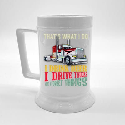 Big Rigs That's What I Do I Beer I Drive Trucks Gift Beer Stein